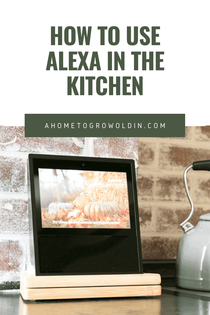 graphic for how to use alexa in the ktichen with an image of an Amazon echo show on a kitchen countertop