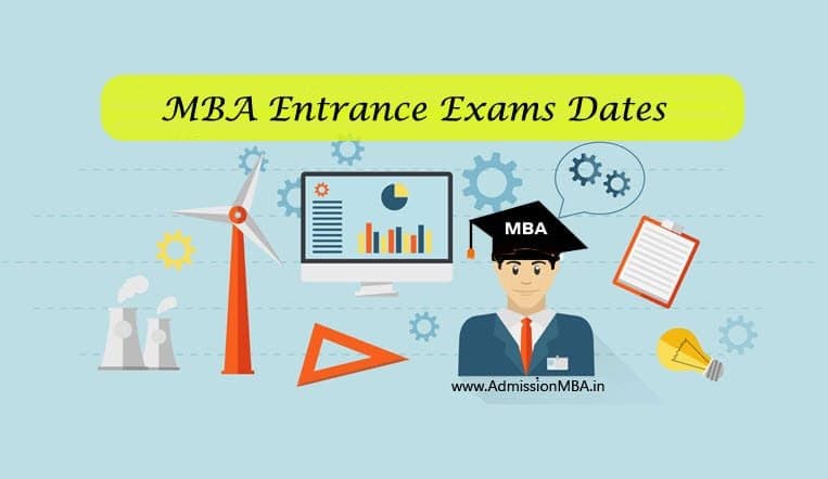 MBA Entrance Exams dates 2019 MBA Entrance Exams dates 2019