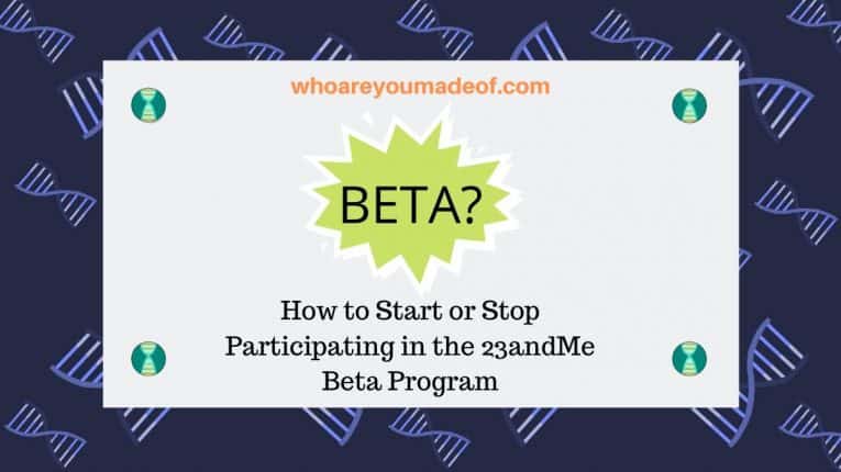 How to Start or Stop Participating in the 23andMe Beta Program