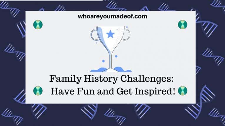 Family History Challenges Have Fun and Get Inspired!