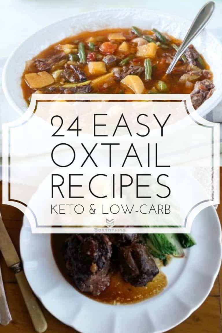 24 Easy Oxtail Recipes | Keto, Low Carb & Deliciously Nutritious - Sortathing Food & Health Oxtail Soup & Slow-Cooke Asian Oxtail - Sortathing