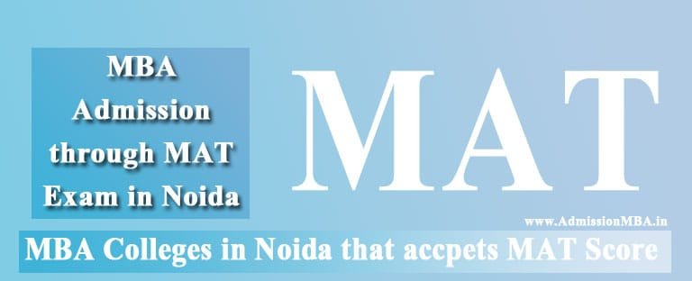 MBA Colleges in Noida Accepting MAT Score MBA Colleges in Noida Accepting MAT Score