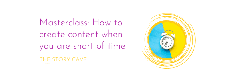 Cover image for "Masterclass: how to create content when you are short of time"