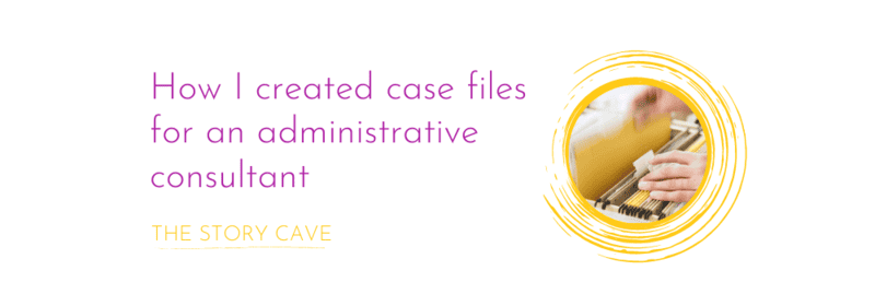 How I created case files for an administrative consultant