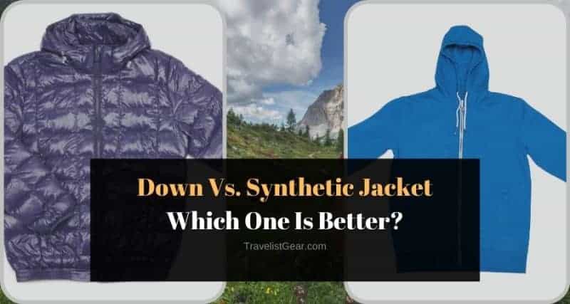 Down Vs. Synthetic Jacket