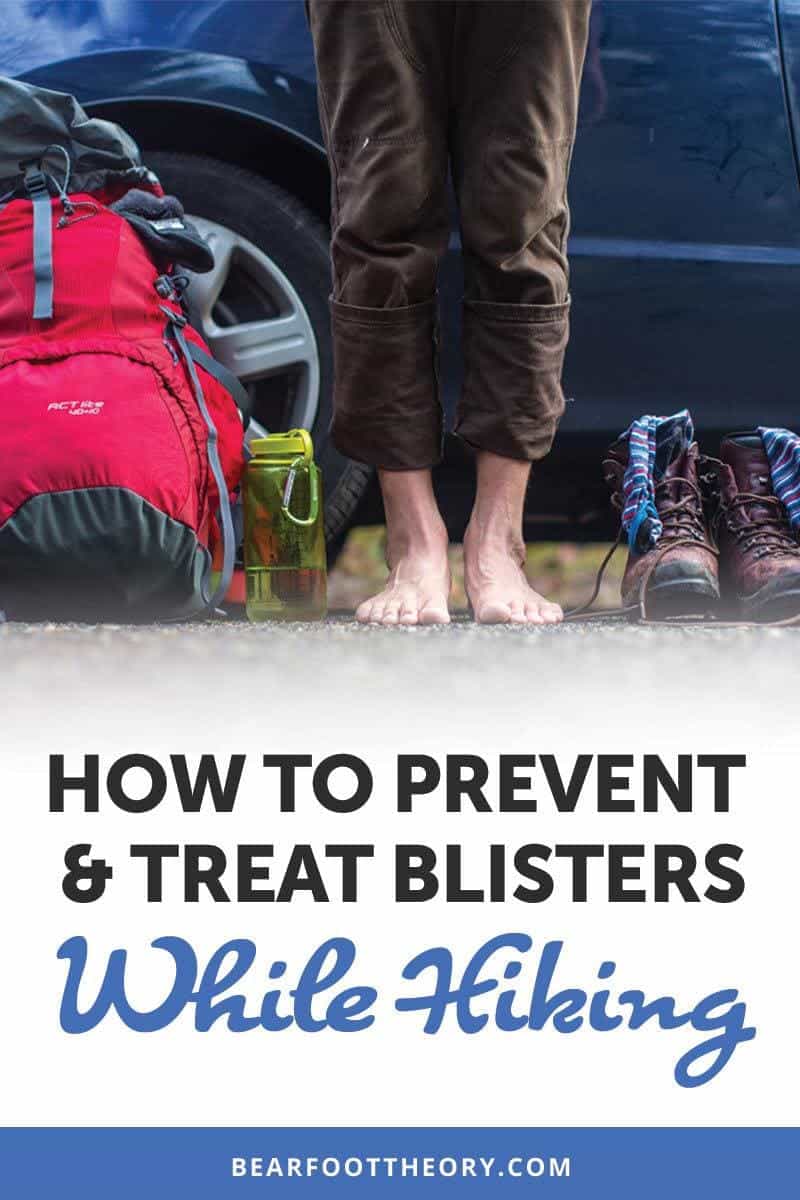 How to Prevent & Treat Hiking Blisters Bearfoot Theory