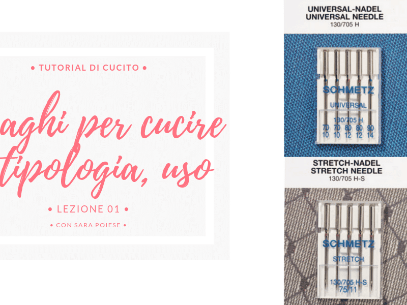 Gli AGHI per la macchina per cucire | tipologia | spessore | scelta dell'ago per il tessuto giusto | con Sara Poiese