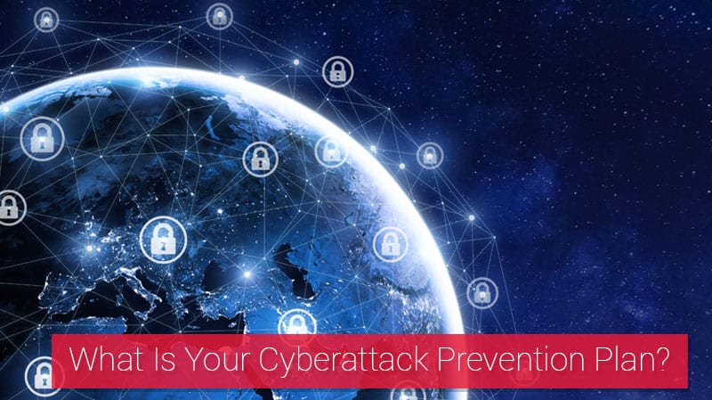 What Is Your Cyber Attack Prevention Plan?