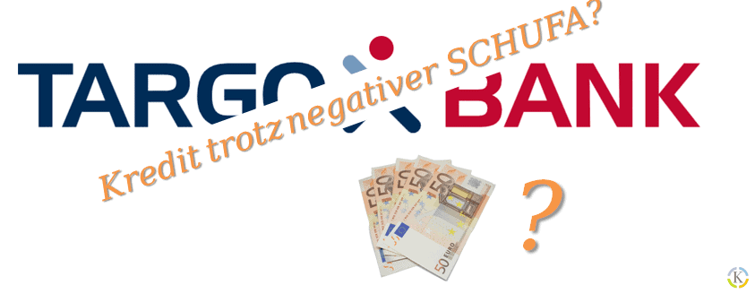 Targobank Kredit Trotz Negativer Schufa Konto Kredit Vergleich De