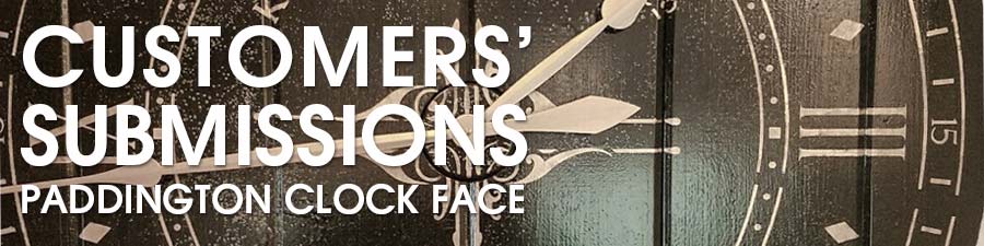Customers' Subbmissions 02 - Paddington Clock Face