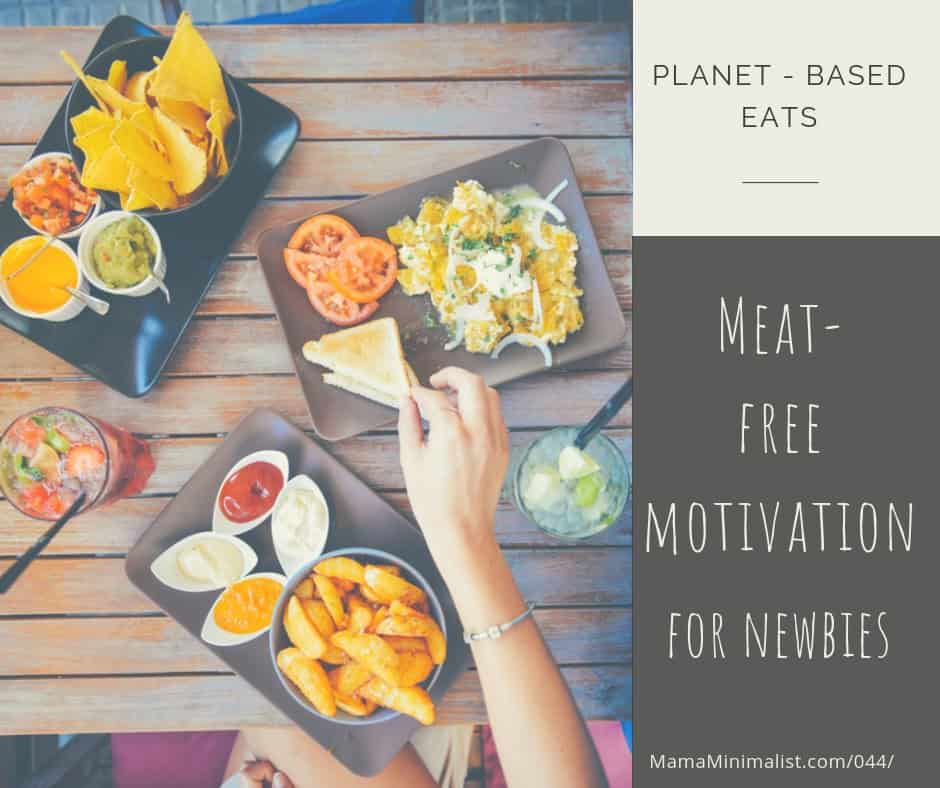 044 Meat Free Motivation Mama Minimalist