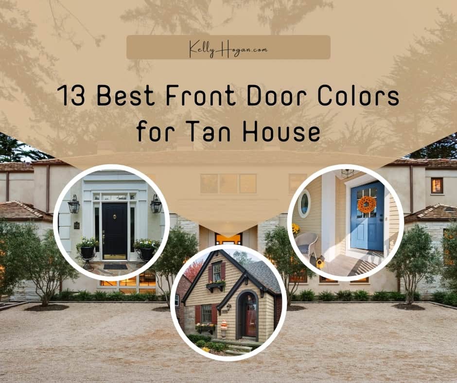 13 Best Front Door Colors For Tan House Kellyhogan