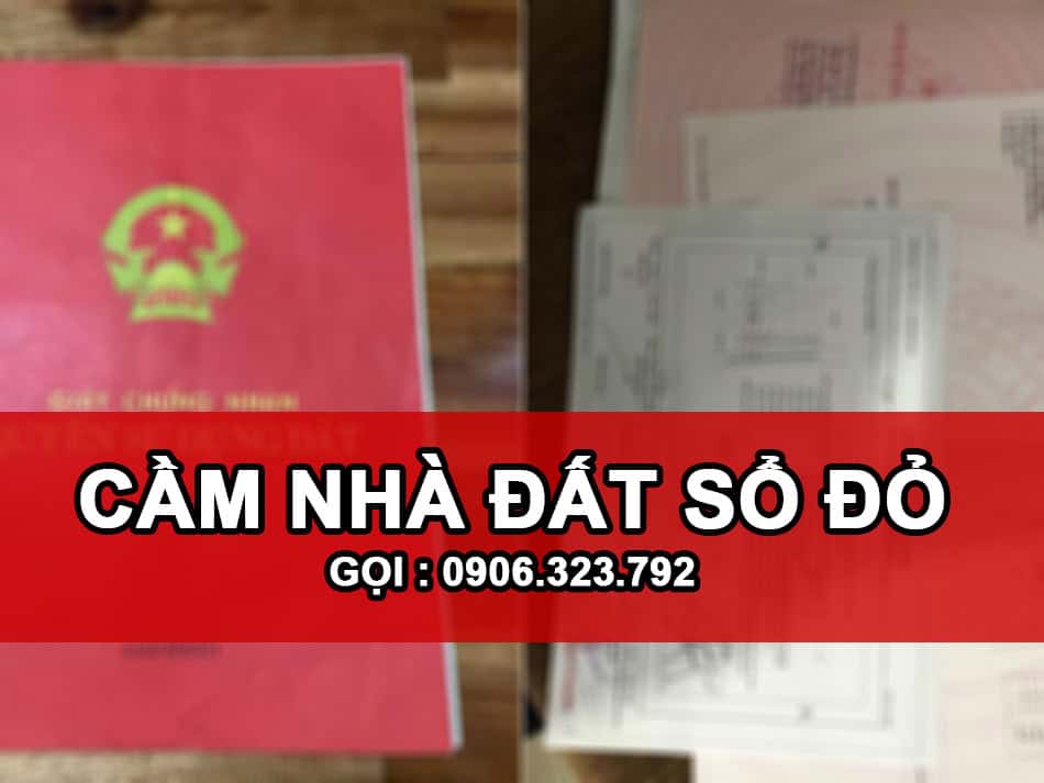 Cầm nhà đất sổ đỏ