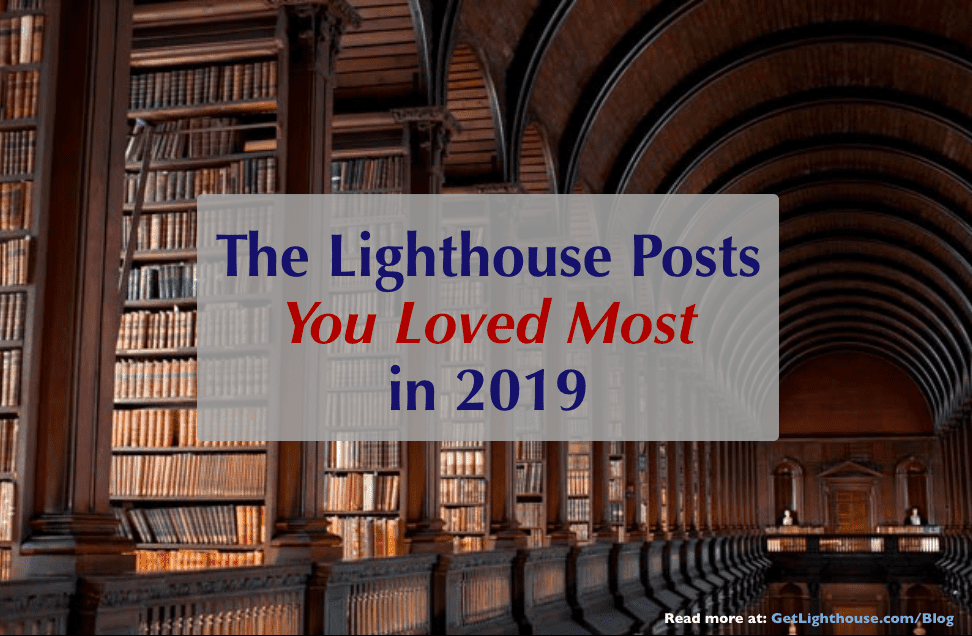 Best of 2019: The 5 Most Popular Posts from the Lighthouse Blog This Year 1 the best posts of 2019 on the get lighthouse blog