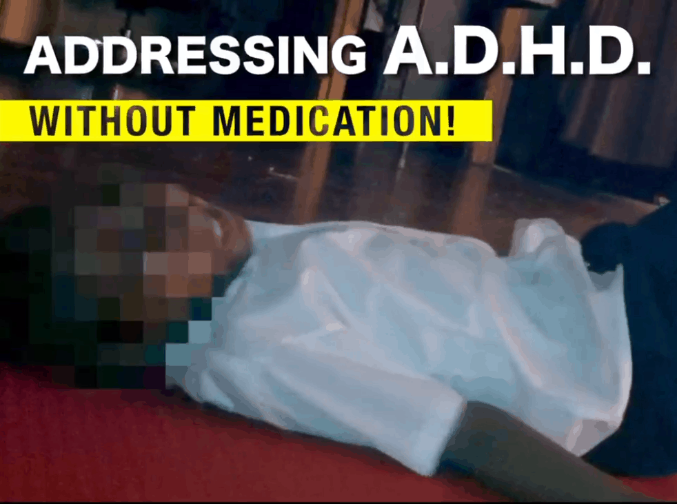 ADDRESSING A.D.H.D. WITHOUT MEDICATION! ADDRESSING A.D.H.D. WITHOUT MEDICATION!
