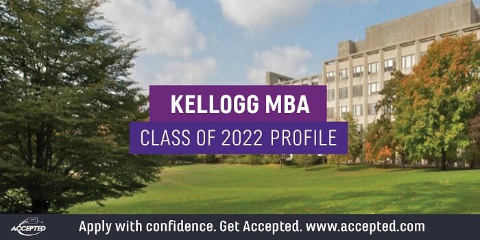 Kellogg MBA Class of 2022 Profile