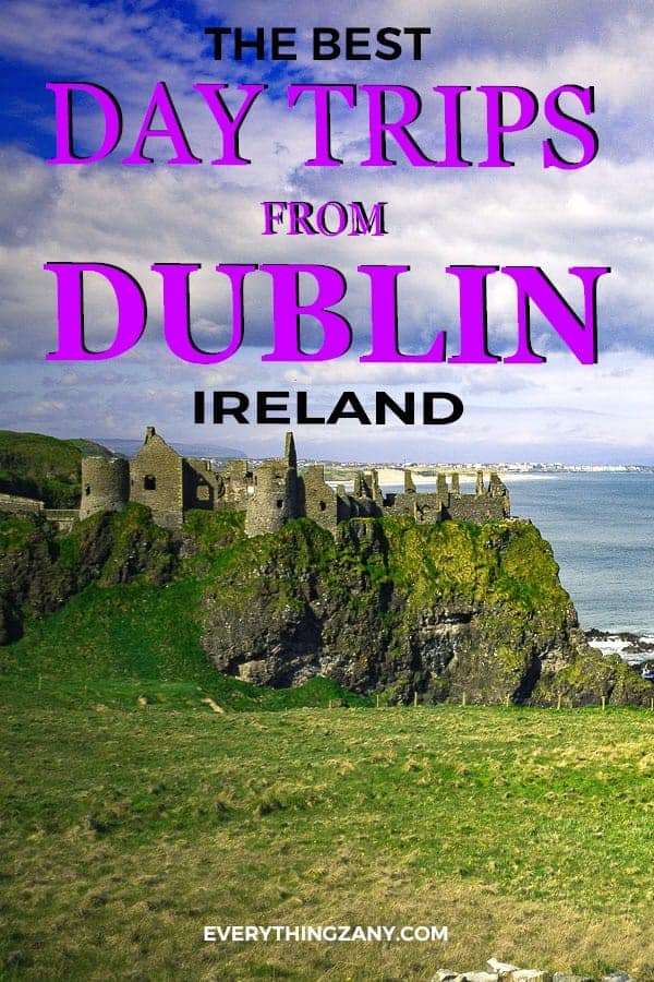 The Best Day Trips from Dublin (Ireland) That You Shouldn't Miss The Best Day Trips from Dublin (Ireland) That You Shouldn't Miss