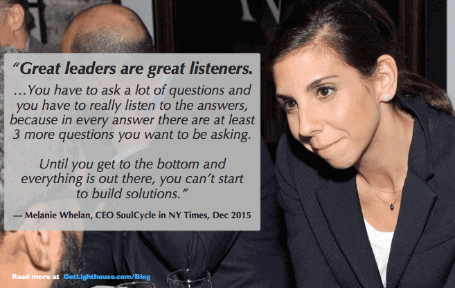 How Managers can be More Effective Listeners 2 effective listeners are like Melanie Whelan - they ask lots of questions