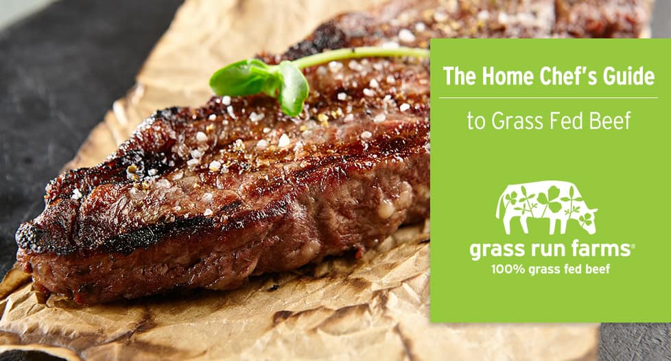 The Home Chef S Guide To Grass Fed Beef Grass Run Farms Turn oven regulator to broil or to highest degree of setting. the home chef s guide to grass fed beef