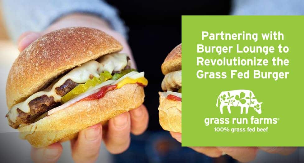Burger Lounge Revolutionizing the Grass Fed Burger Grass Run Farms