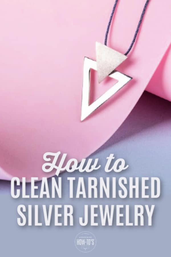How To Clean Silver Jewelry and Remove Tarnish