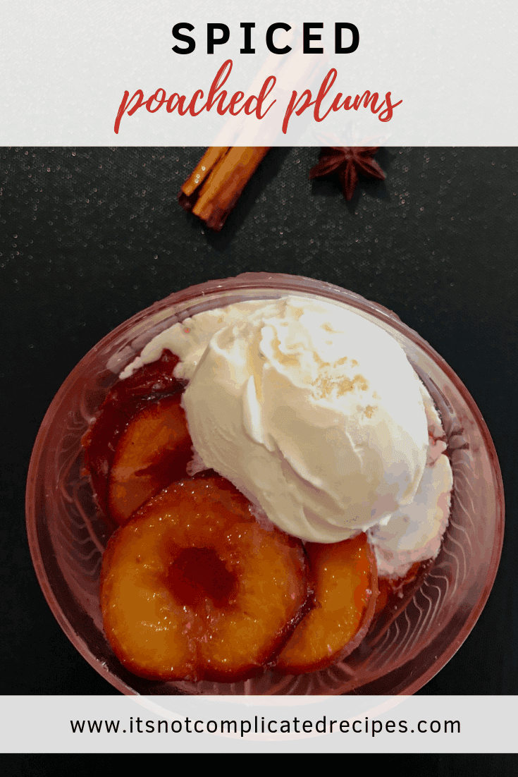 Spiced Poached Plums - It's Not Complicated Recipes #plums #dessert #spicedplums #easyrecipes #sweet #sweettreats #poached