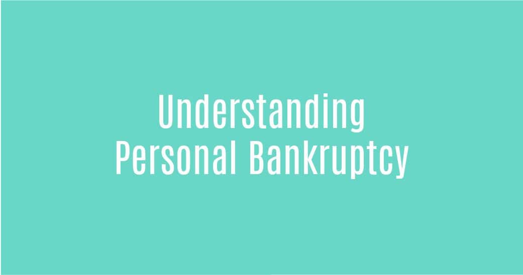 Understanding Personal Bankruptcy