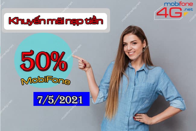 Khuyến mãi nạp tiền MobiFone ngày 7-5-2021
