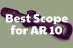 Best Scopes for AR 10 - Buying Guide and Reviews Finding the best rifle scope for an AR 10