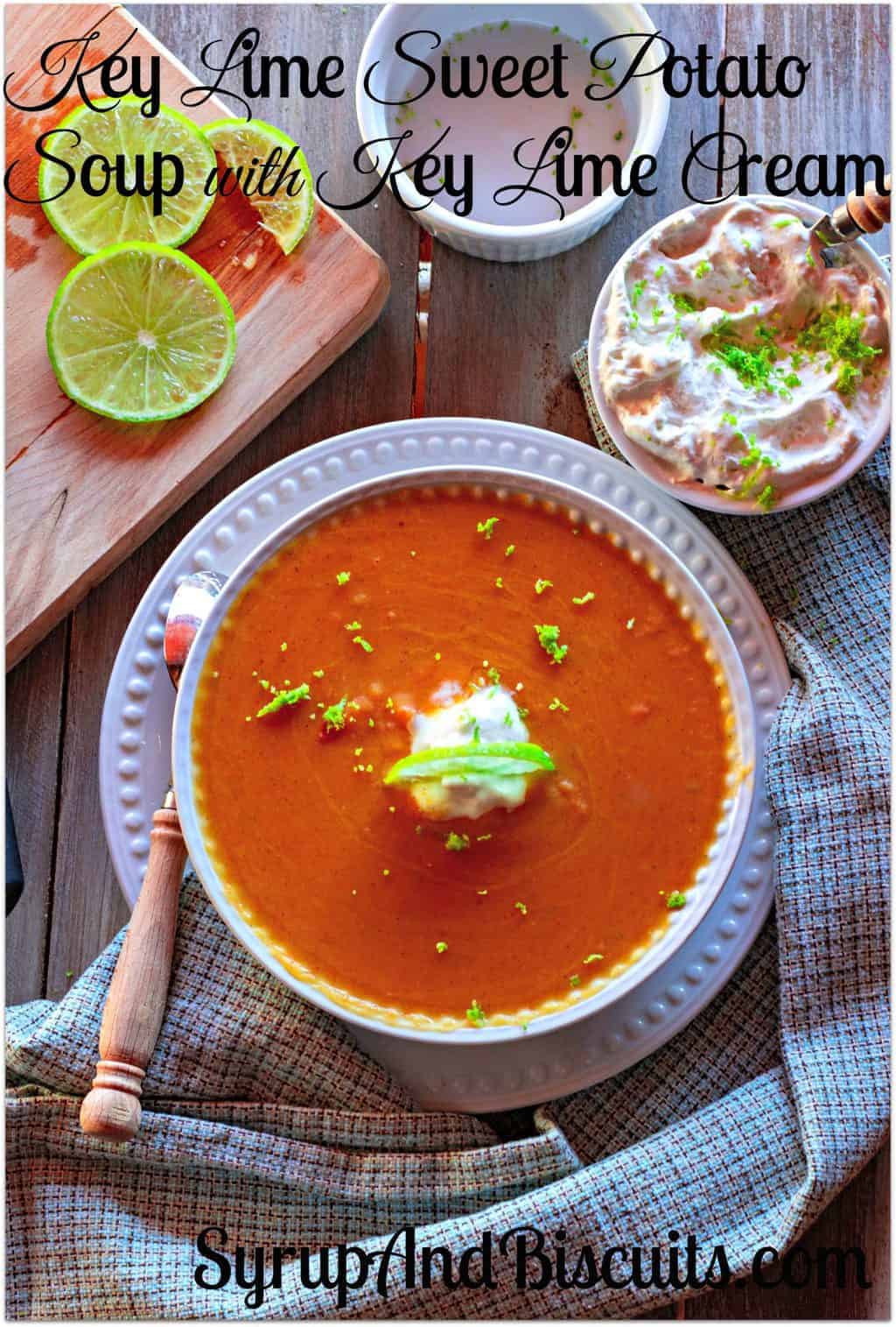 Key Lime Sweet Potato Bisque with Key Lime Cream. Luscious, creamy, and flavorful with sweet and savory notes. Sweetened Key lime whipped cream adds a touch of elegance. #sweetpotato #keylime #syrupandbiscuits