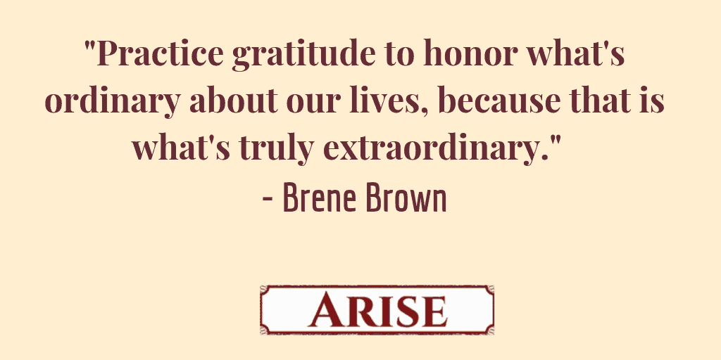 Brene Brown quote on gratitude journaling Brene Brown quote on gratitude journaling: practice gratitude to honor what's ordinary about our lives, because that is what's truly extraordinary."