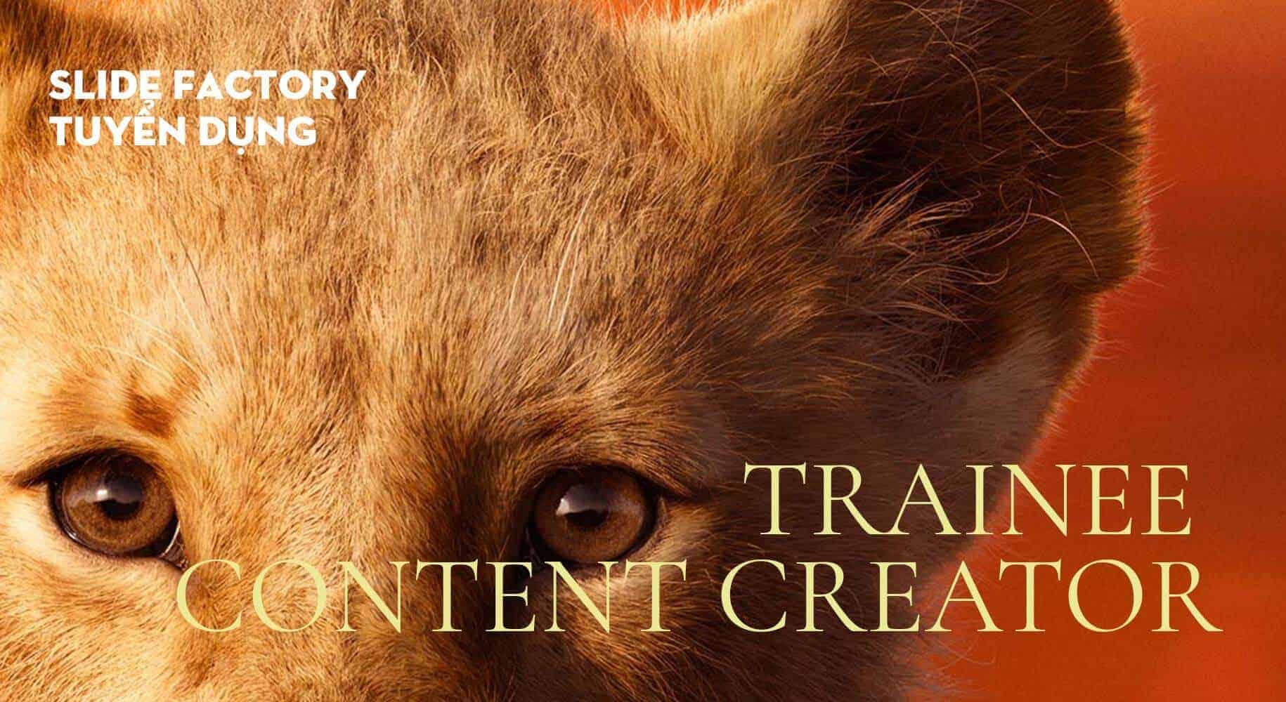 SLIDE FACTORY tuyển dụng Trainee Content Creator