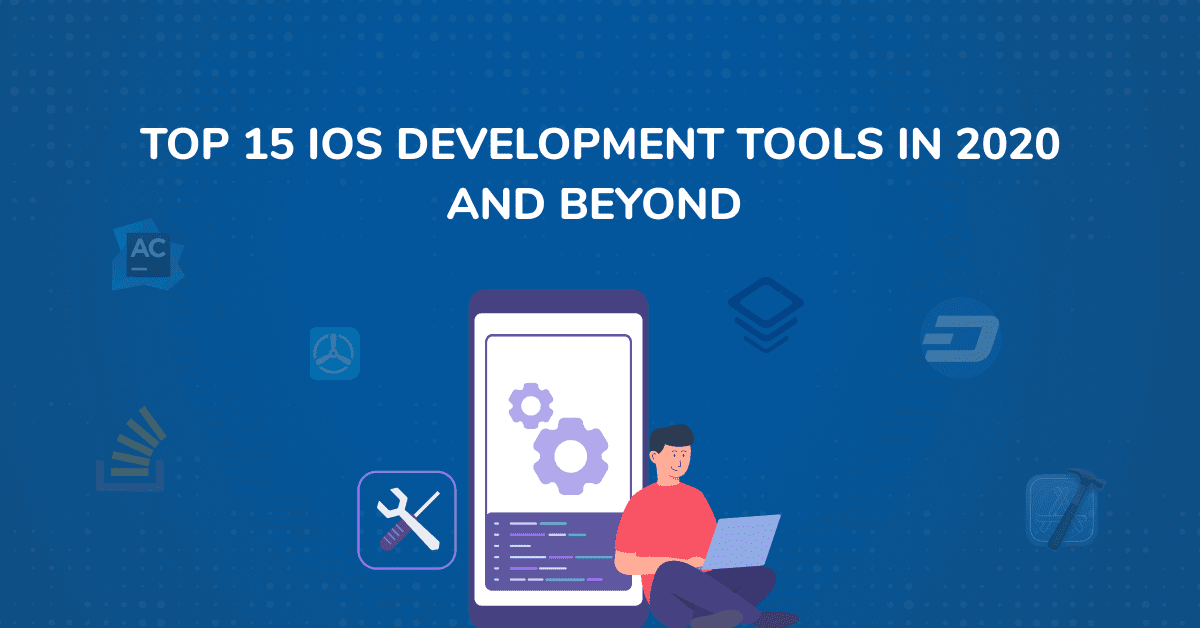 iOS Development Tools iOS Development Tools