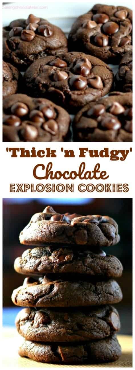 \'Thick \'n Fudgy\' Chocolate Explosion Cookies