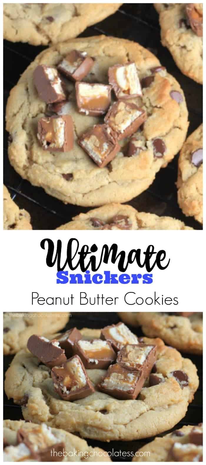 Ultimate Snickers Peanut Butter Cookies | The Baking ChocolaTess