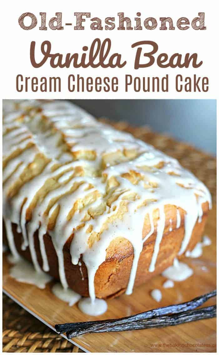Old-Fashioned Vanilla Bean Cream Cheese Pound Cake
