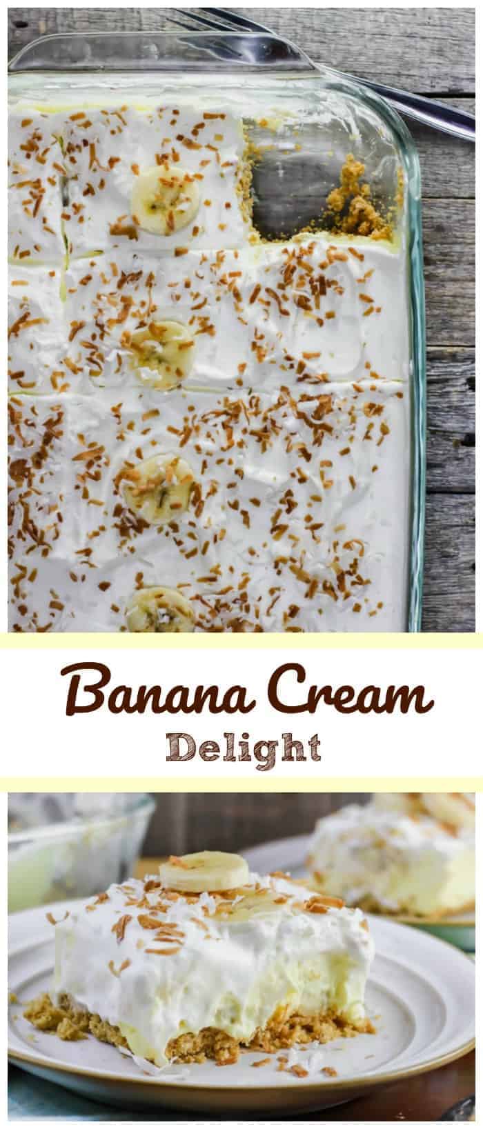 Luscious Banana Cream Delight - Creamy vanilla cheesecake pudding dessert with a layer of banana slices throughout on a buttery graham cracker crust and some fluffy whipped cream on top sounds pretty damn good!ย It\'s a classic!!ย It\'s delectable!!ย Banana Cream Pie in a pan!! #banana #pudding #nobake #dessert