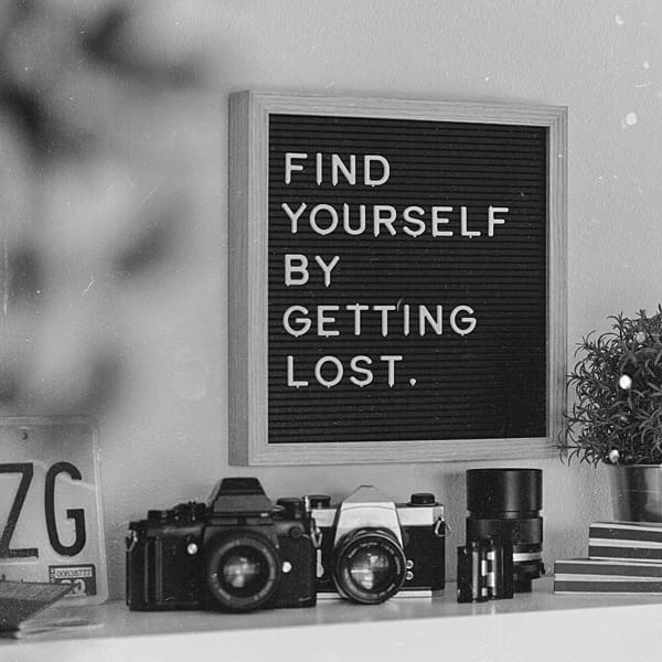 get-lost Find Yourself By Getting Lost sign