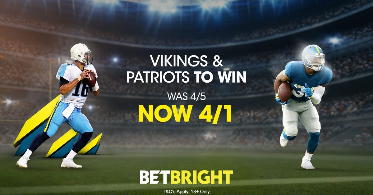 NFL Betting Double - Vikings & Patriots