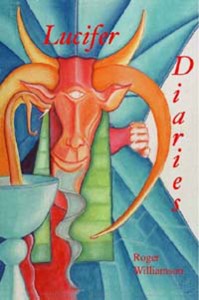 Books Roger Williamson. The Lucifer Diaries is an odyssey of spirit invocations, astral experiences and alien interface that melds into a lavish kaleidoscopic rollercoaster ride through the halls of Amenti, the underworld.