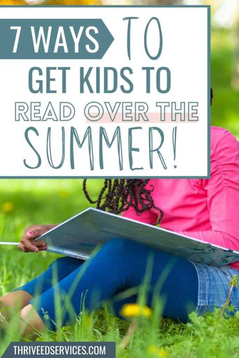 7 Ways To Get Kids Reading Over The Summer pin image