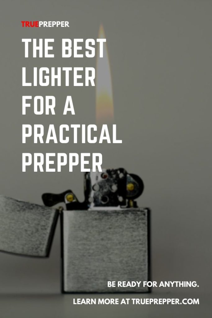 The Best Lighter for a Practical Prepper