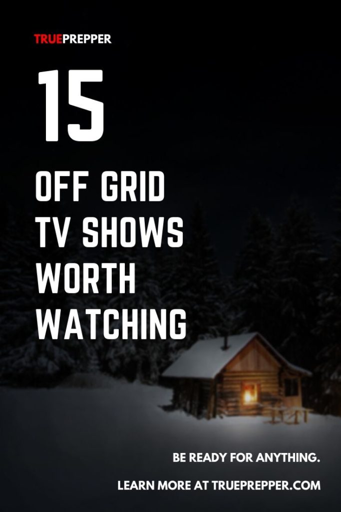 15 Off Grid TV Shows Worth Watching