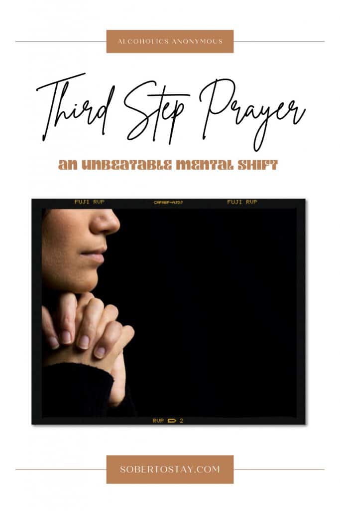 Third Step Prayer AA An Unbeatable Mental Shift SOBERTOSTAY