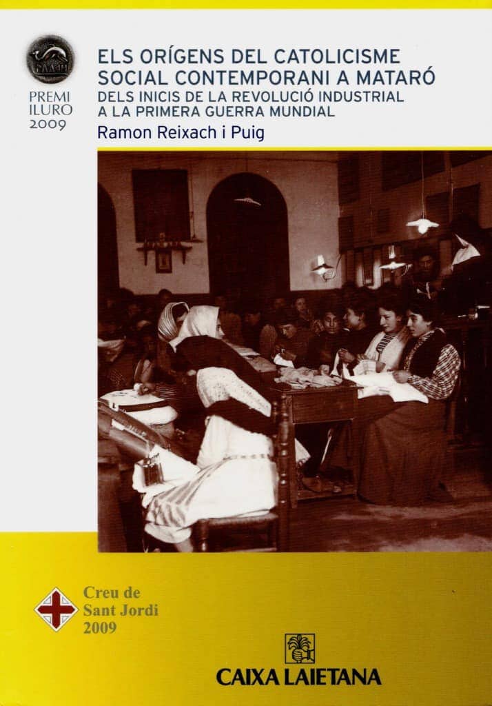 Els orígens del catolicisme social contemporani a Mataró. Dels inicis de la Revolució Industrial a la Primera Guerra Mundial