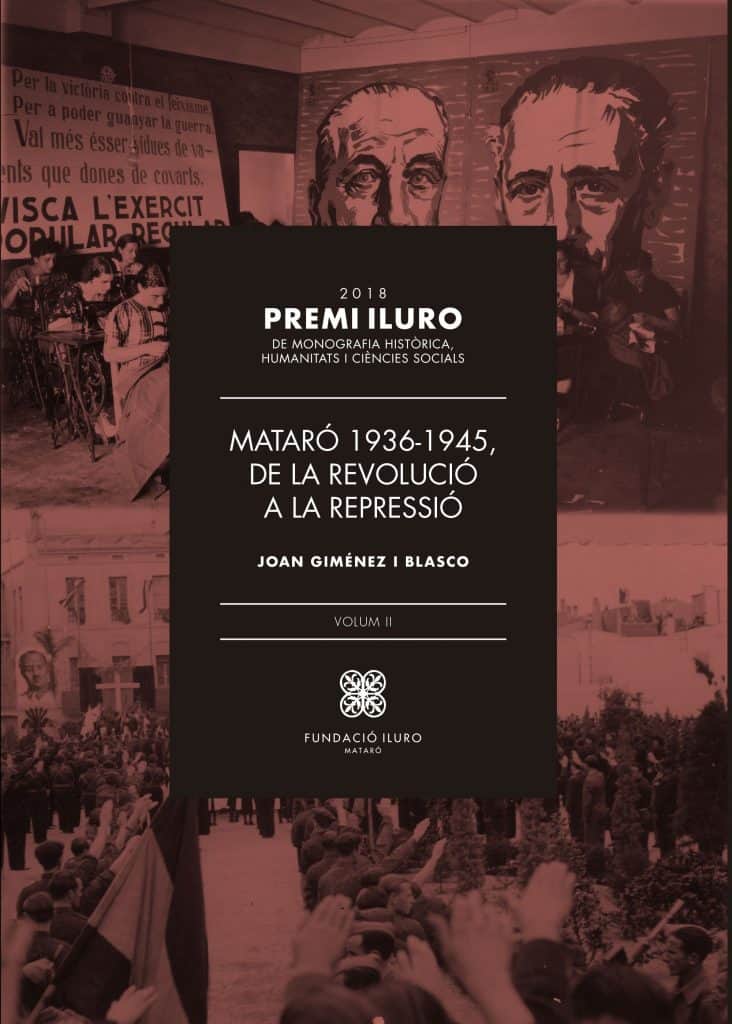 83. Mataró 1936-1945. De la revolució a la repressió. Volum II (Premi Iluro 2018)