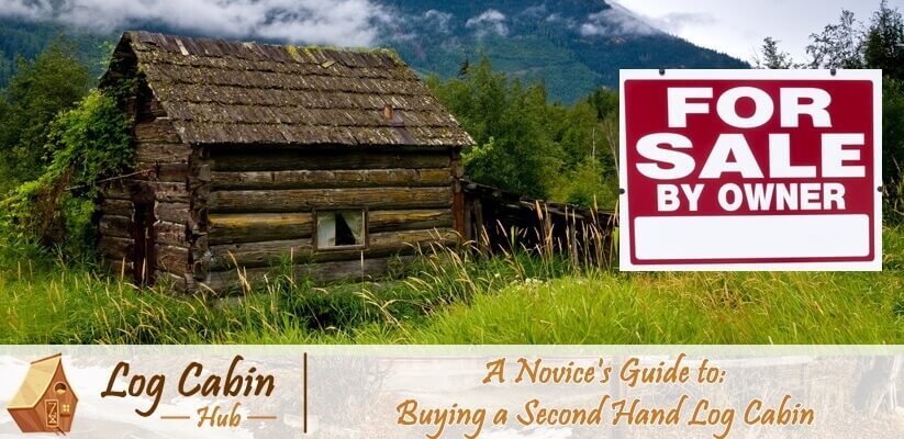 Buying a Second Hand Log Cabin