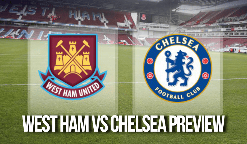 West Ham United vs Chelsea Prediction and Preview