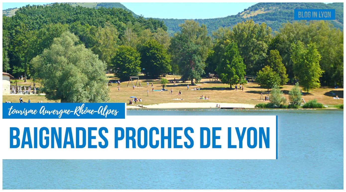 Tourisme Rhone Alpes Idees Baignade Proches De Lyon ImgUne Blog In Lyon
