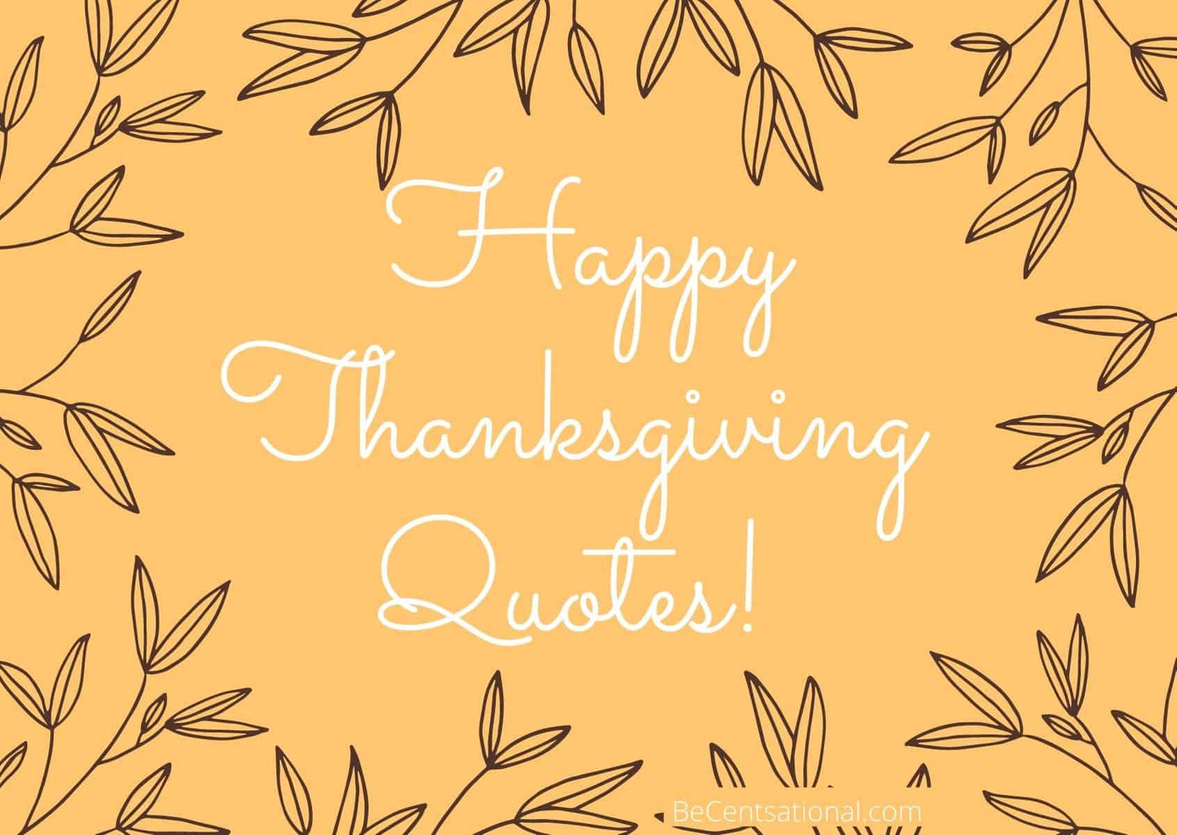 100 Happy Thanksgiving Quotes Messages And Wishes Be Centsational